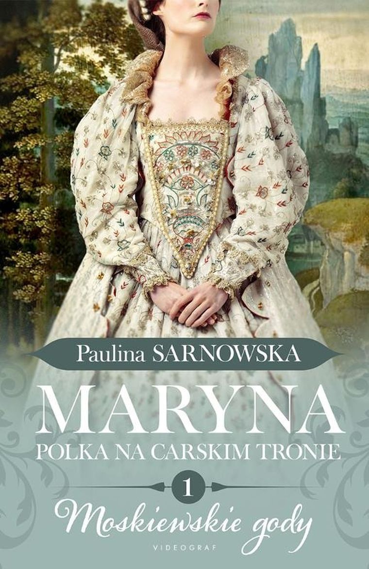 Maryna. Polka na carskim tronie. Część 1. Moskiewskie gody