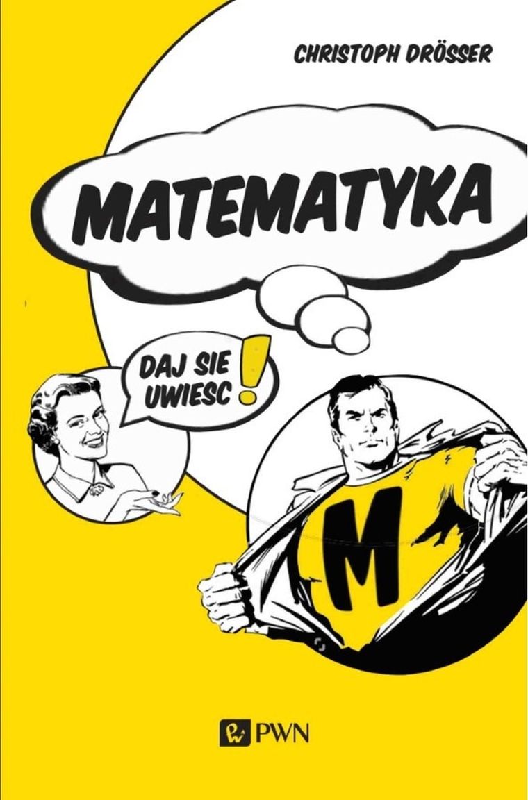 Matematyka. Daj się uwieść!