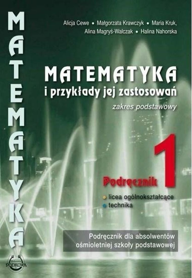 Matematyka i przykłady jej zastosowań LO 1. Podręcznik. Zakres podstawowy