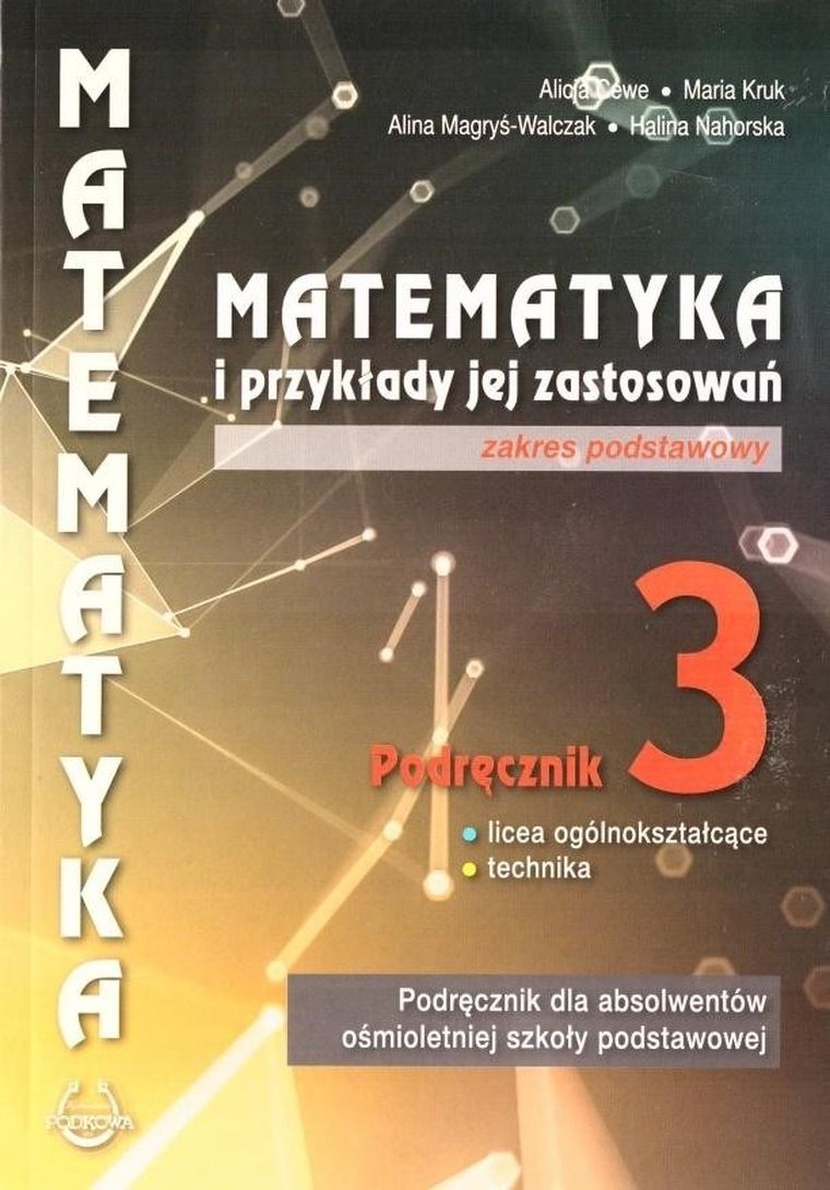 Matematyka i przykłady zastosowań. LO 3. Podręcznik. Zakres podstawowy