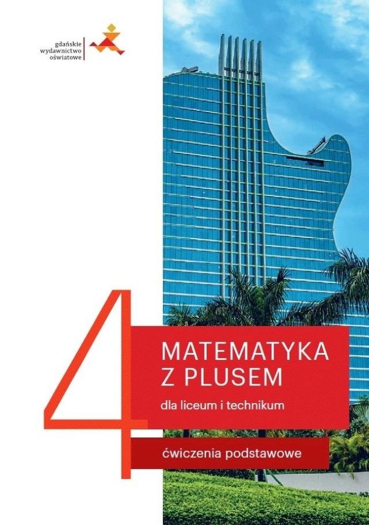 Matematyka. Liceum ogólnokształcące 4. Ćwiczenia podstawowe