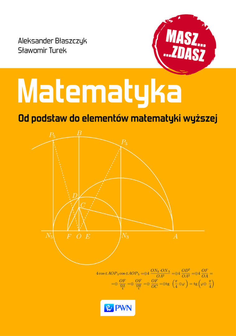 Matematyka. Od podstaw do elementów matematyki wyższej