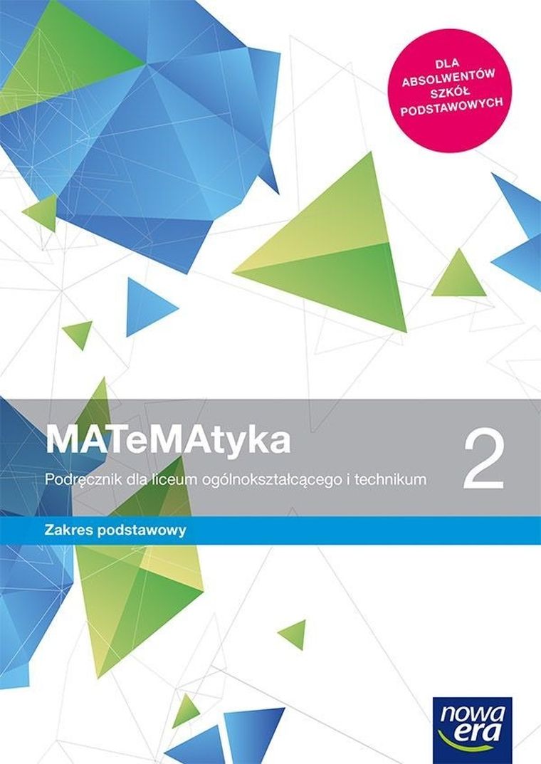 Matematyka. Podręcznik klasa 2 liceum i technikum. Zakres podstawowy