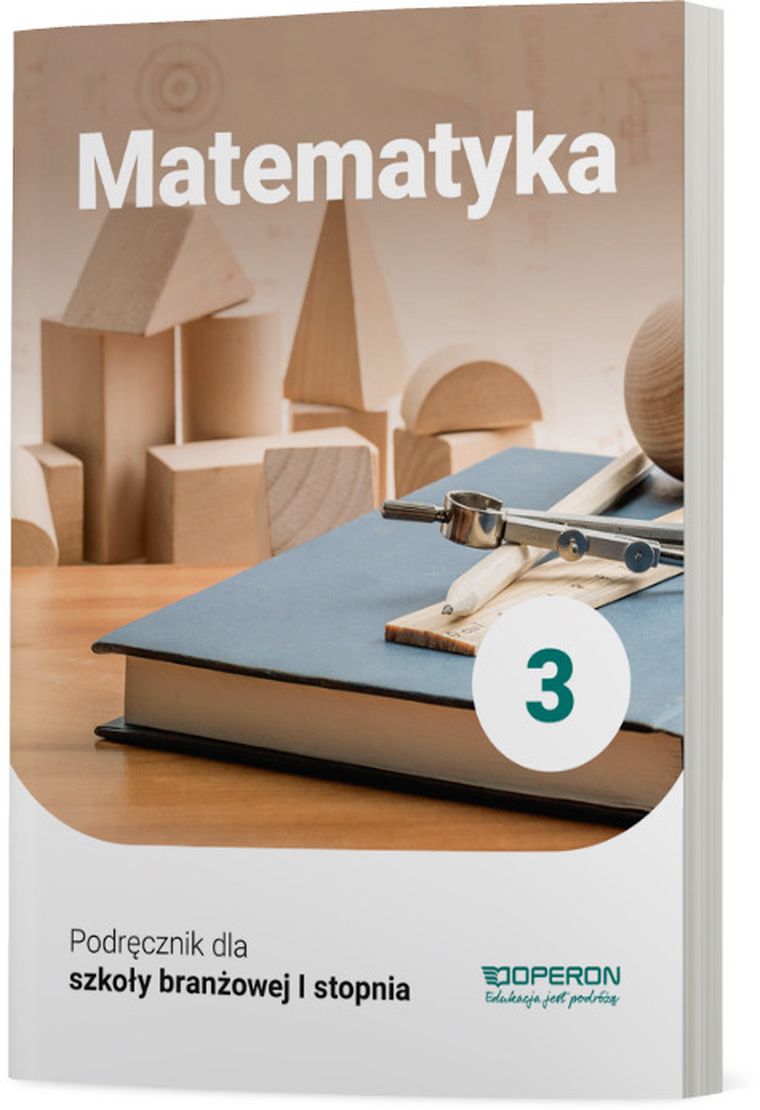Matematyka. Podręcznik. Klasa 3. Szkoła branżowa 1 stopnia
