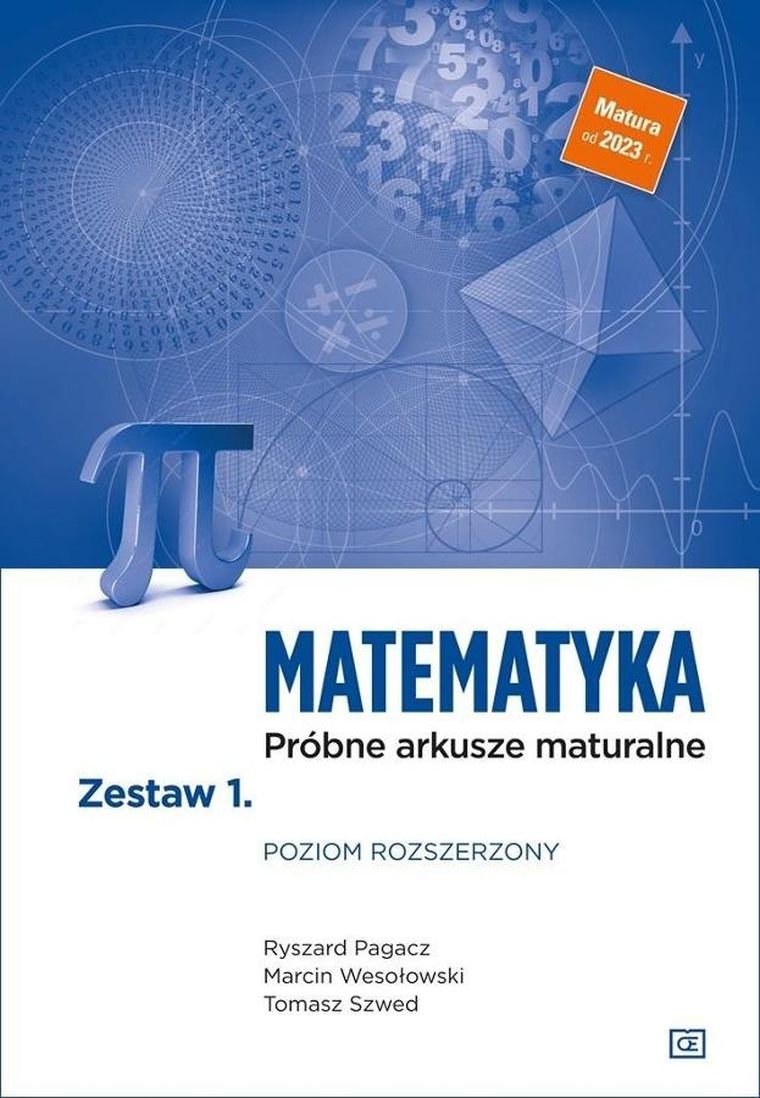 Matematyka Próbne arkusze maturalne. Zestaw 1. Poziom rozszerzony