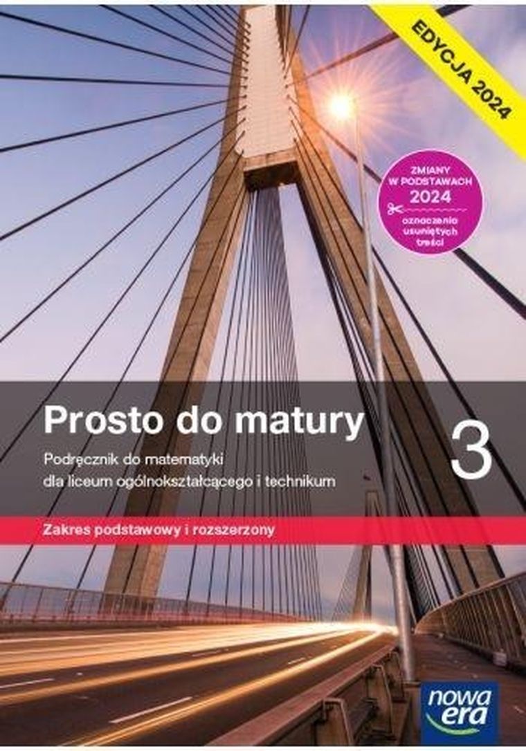 Matematyka. Prosto do matury 3. Podręcznik. Zakres podstawowy i rozszerzony. Edycja 2024