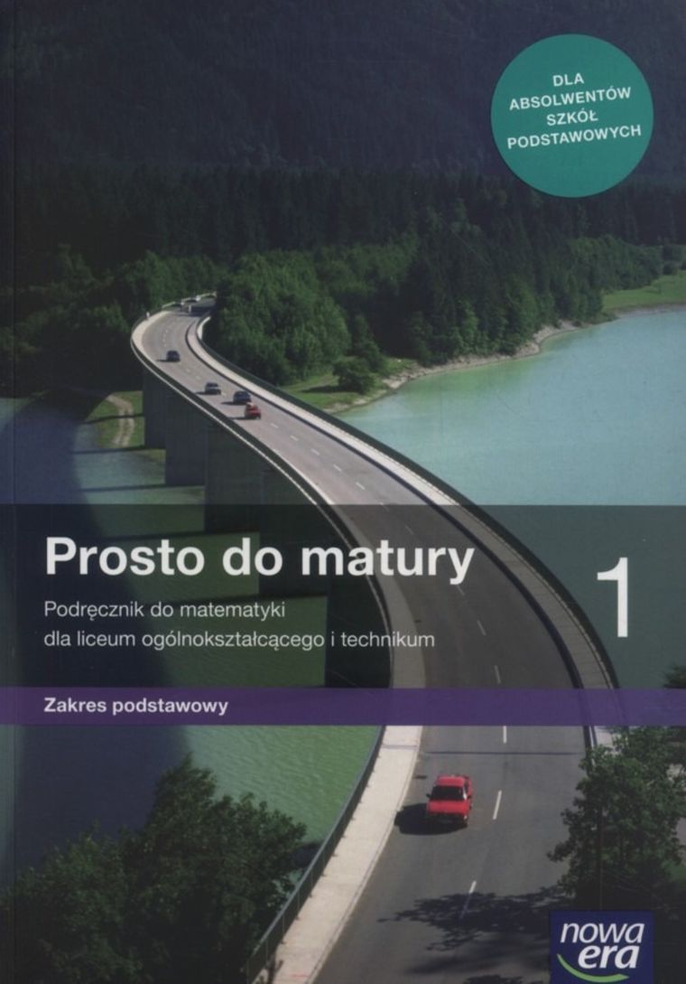 Matematyka. Prosto do matury. Podręcznik. Liceum ogólnokształcące. Klasa 1. Zakres podstawowy