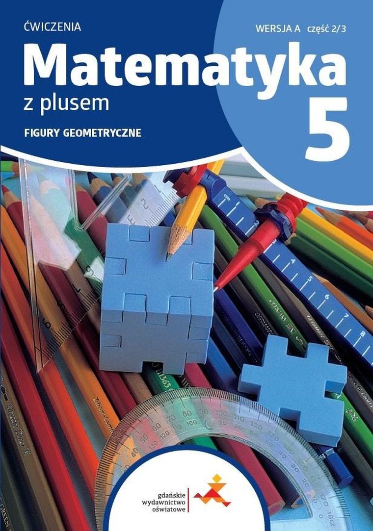 Matematyka SP 5 Z plusem. Ćwiczenia. Figury w.A