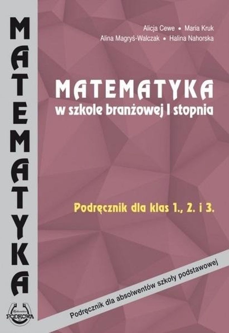 Matematyka. Szkoła branżowa I stopnia. Podręcznik 1-3