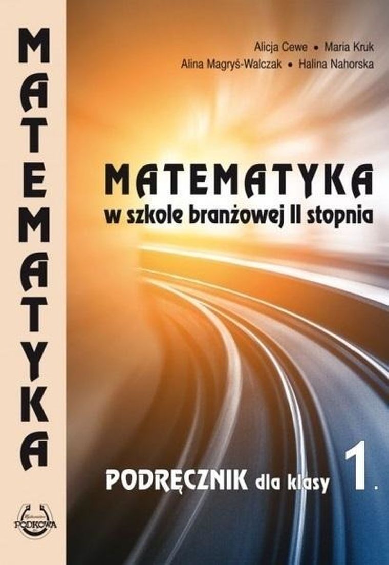Matematyka. Szkoła branżowa II stopnia. Podręcznik 1