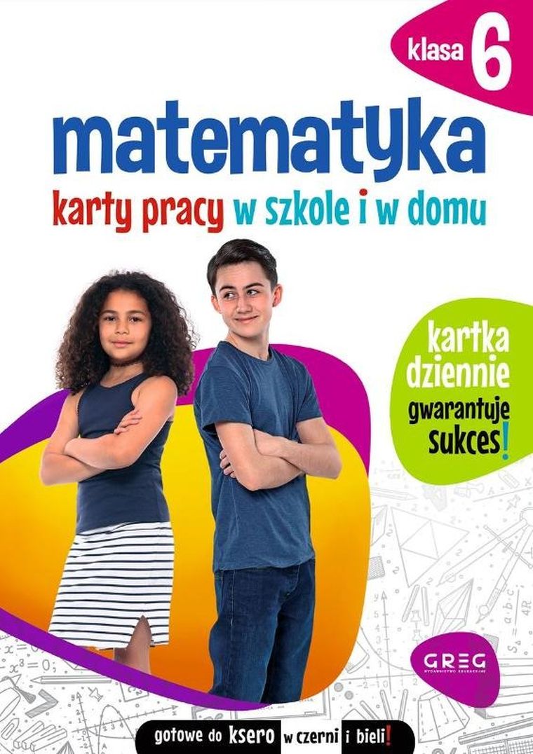 Matematyka. Szkoła Podstawowa 6. Karty pracy w szkole i w domu