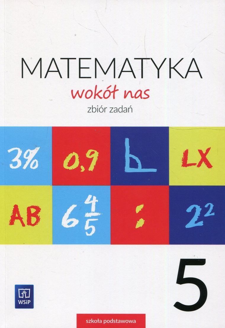 Matematyka wokół nas 5. Zbiór zadań