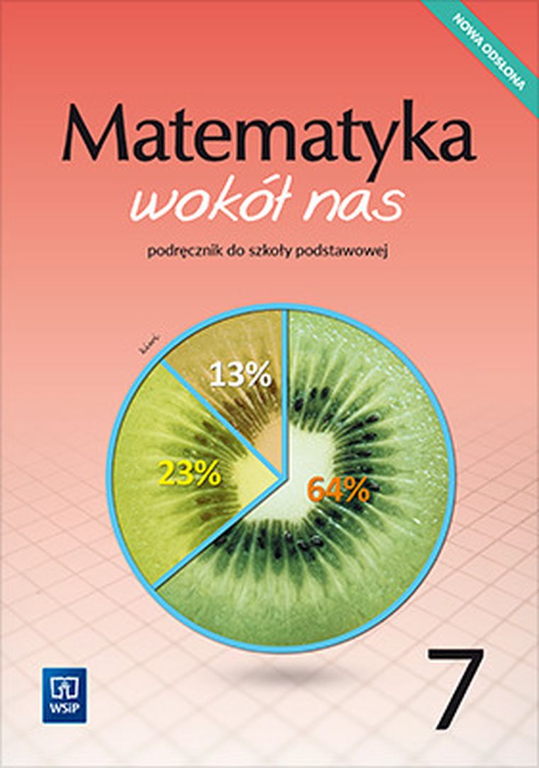 Matematyka wokół nas. Podręcznik dla klasy 7 szkoły podstawowej