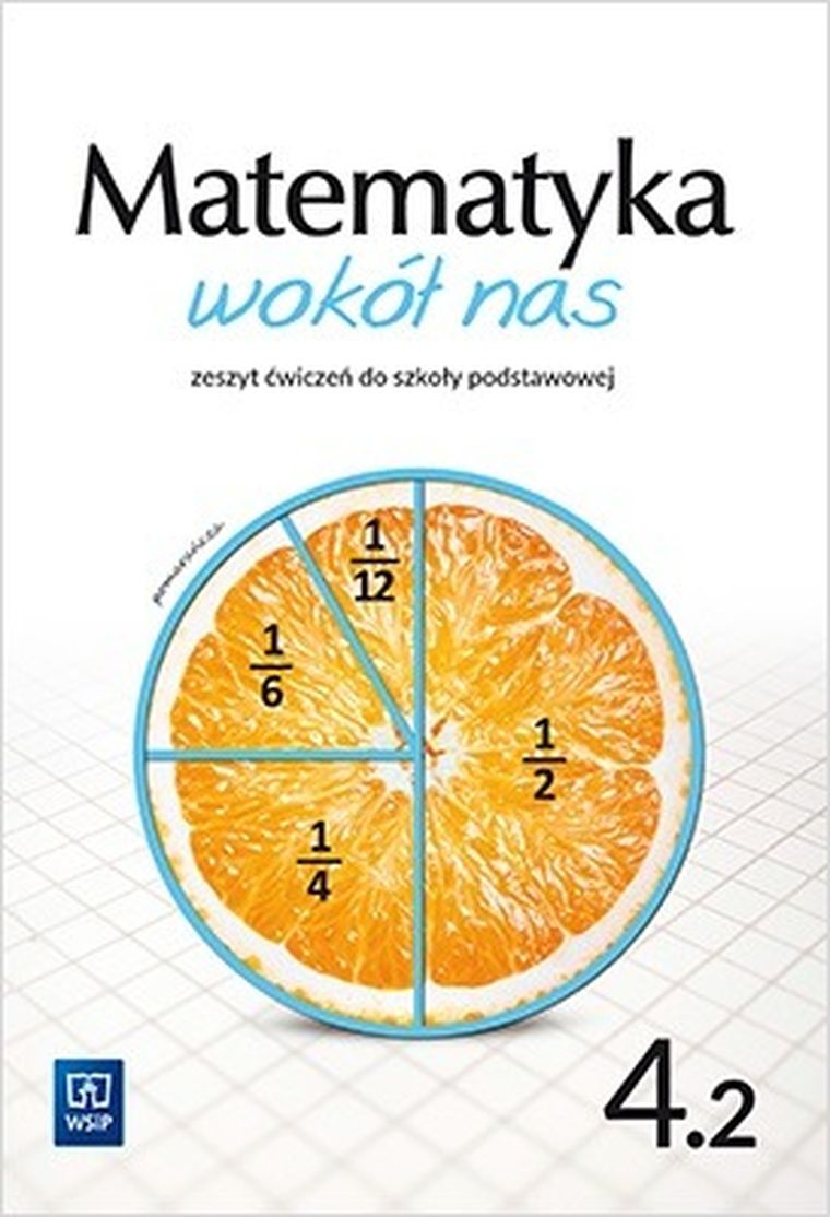 Matematyka wokół nas. Zeszyt ćwiczeń dla klasy 4 szkoły podstawowej. Część 2