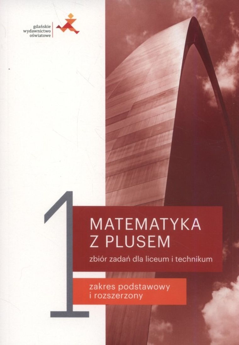 Matematyka z plusem 1. Zbiór zadań. Liceum