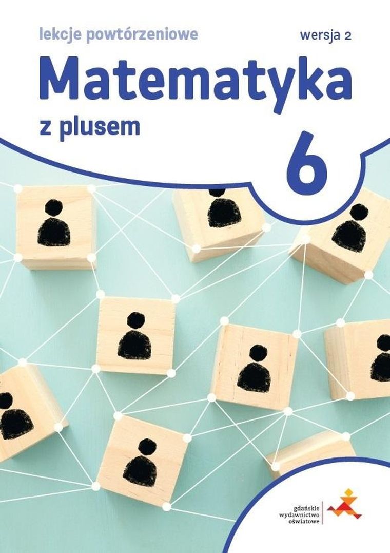 Matematyka z plusem 6. Lekcje powtórzeniowe