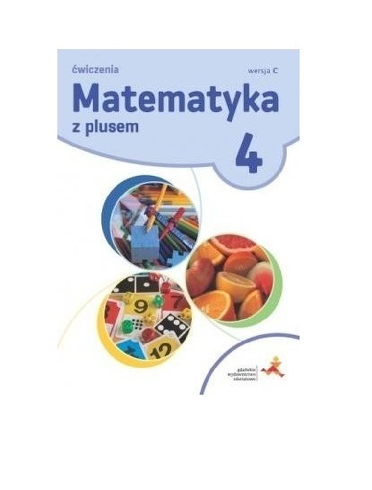 Matematyka z plusem. Ćwiczenia. Wersja C. Szkoła Podstawowa. Klasa 4