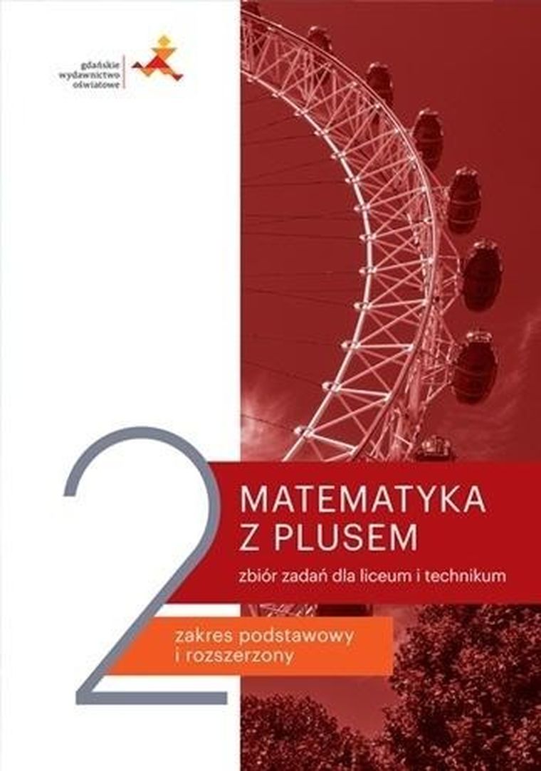 Matematyka z plusem. Liceum ogólnokształcące 2. Zbiór zadań