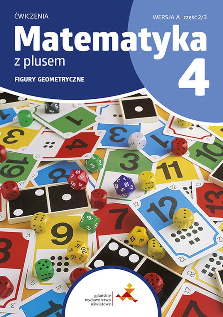 Matematyka z Plusem. SP 4. Ćwiczenia. Figury geometryczne A