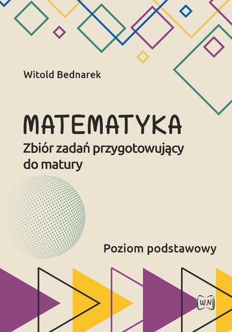 Matematyka. Zbiór zadań przygotowujący do matury. Poziom podstawowy