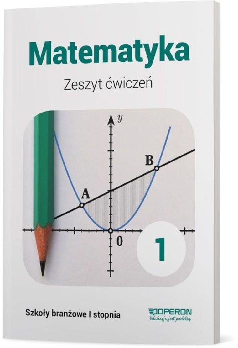 Matematyka. Zeszyt ćwiczeń 1. Szkoła branżowa 1 stopnia