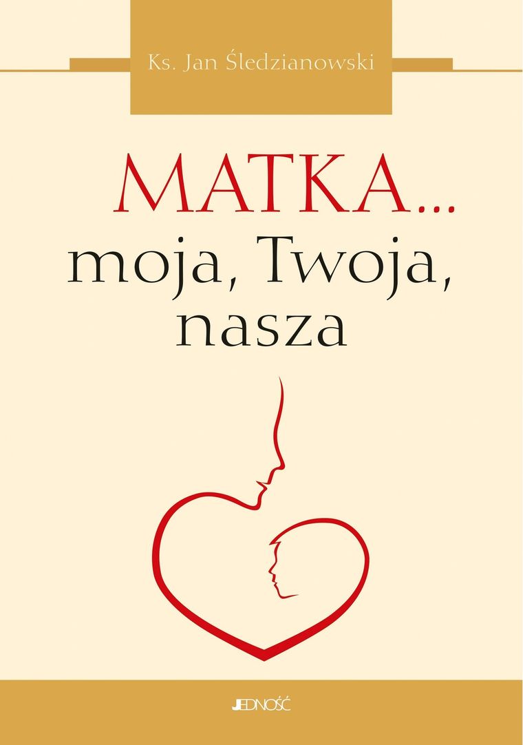 Matka... moja, Twoja, nasza