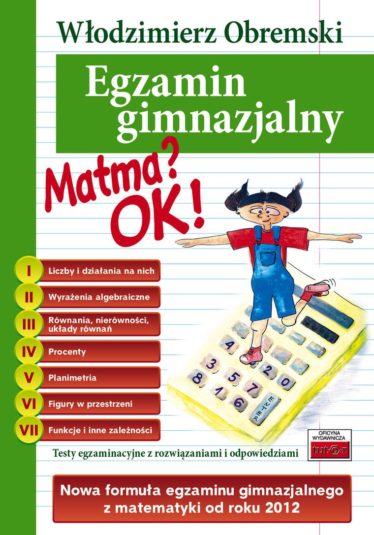 Matma? OK! Nowa formuła egzaminu gimnazjalnego z matematyki od roku 2012