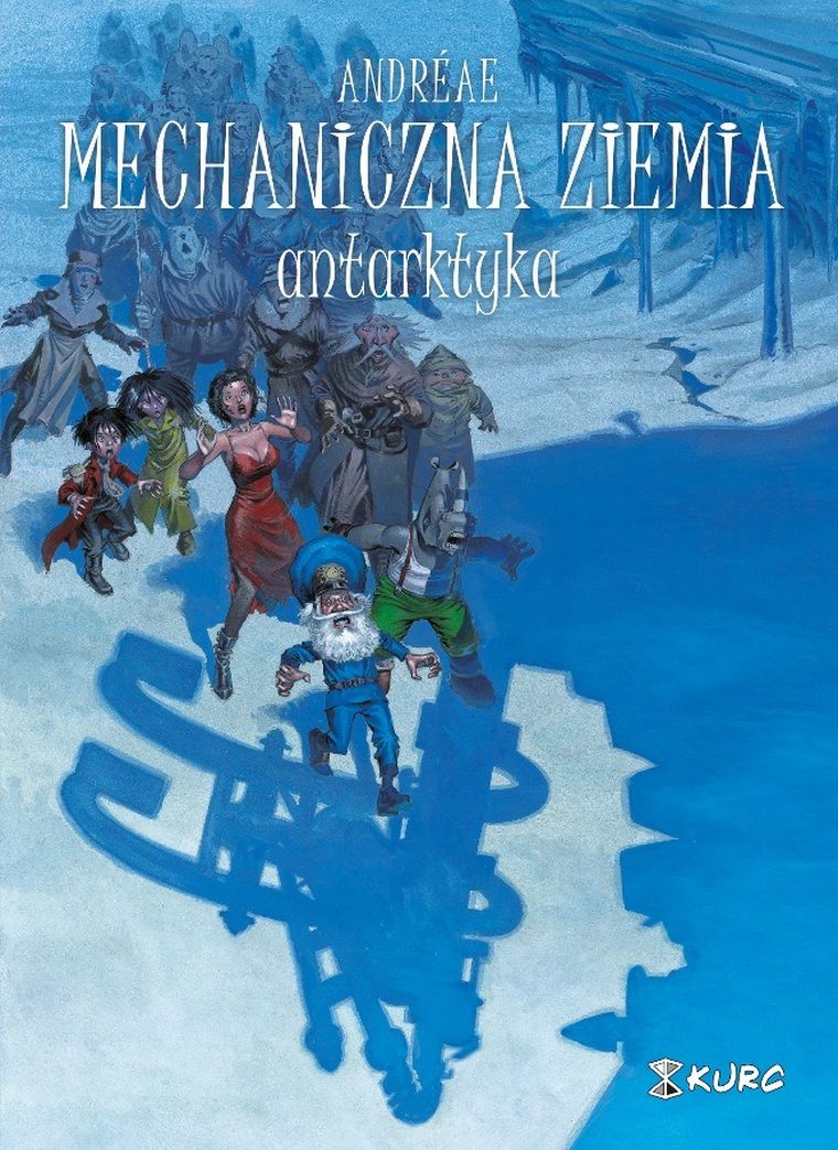 Mechaniczna ziemia. Tom 2. Antarktyka