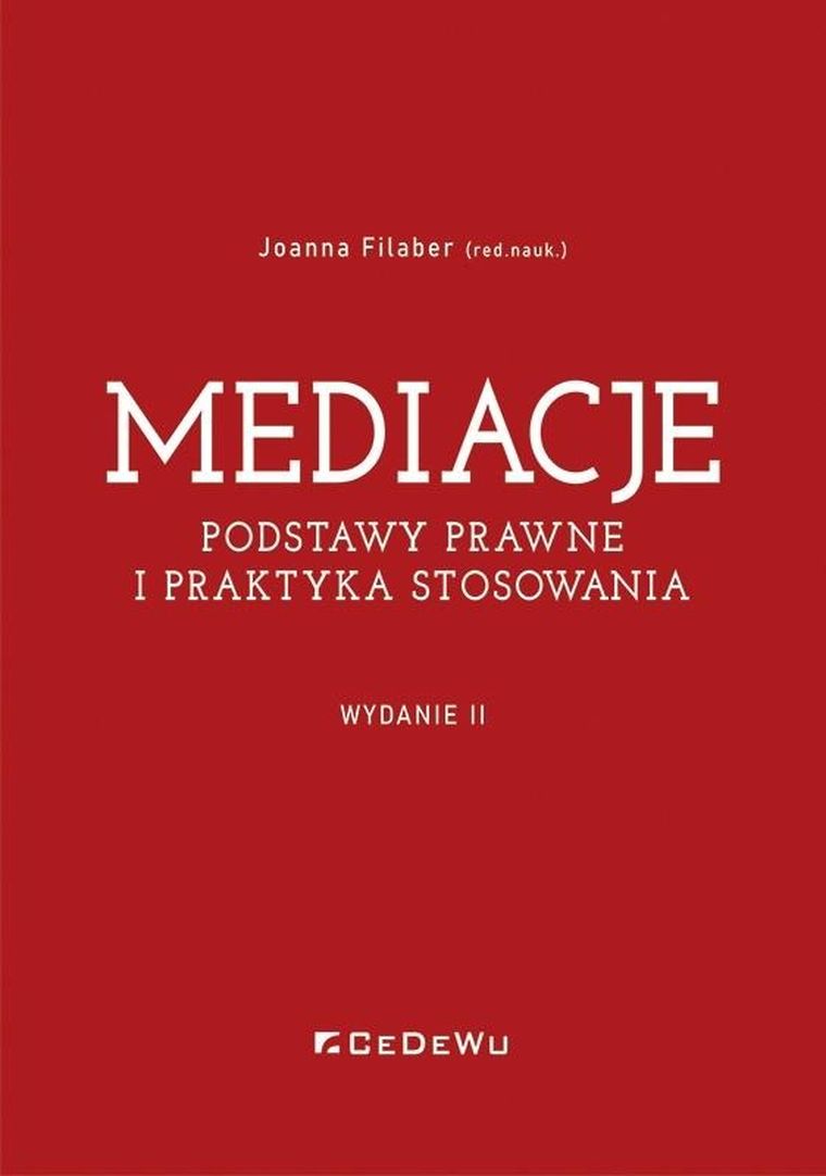 Mediacje Podstawy prawne i praktyka stosowania