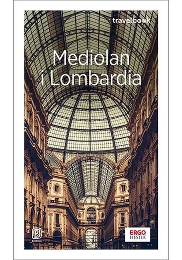 Mediolan i Lombardia. Travelbook
