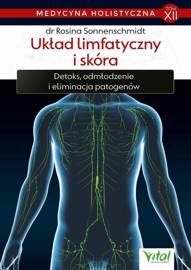Medycyna holistyczna. Tom 12. Układ limfatyczny