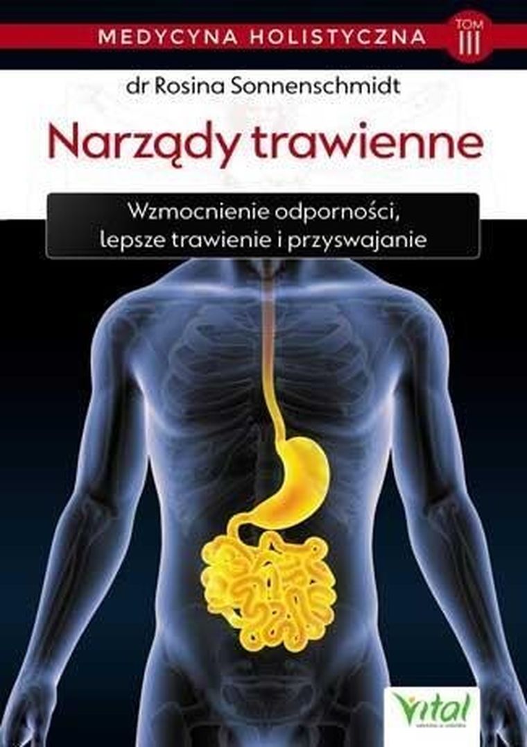 Medycyna holistyczna. Tom 3. Narządy trawienne