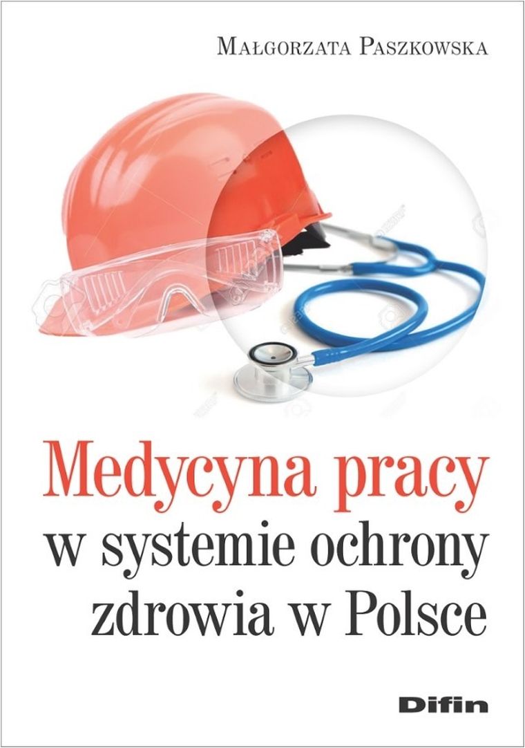 Medycyna pracy w systemie ochrony zdrowia w Polsce