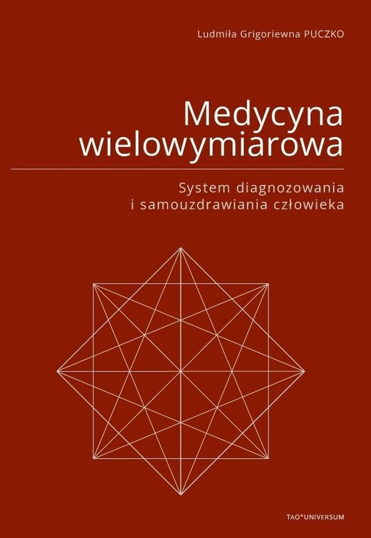 Medycyna wielowymiarowa. System diagnozowania i samouzdrawiania człowieka