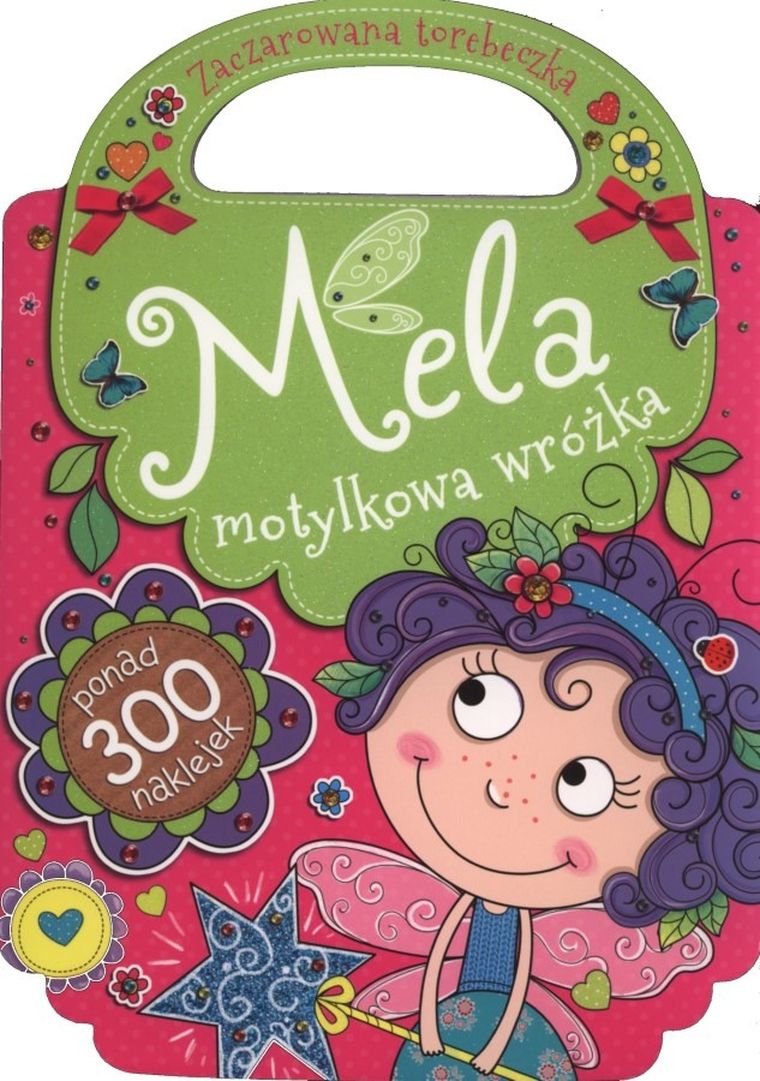 Mela motylkowa wróżka. Zaczarowana torebeczka