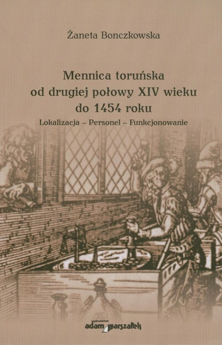 Mennica toruńska od drugiej połowy XIV wieku do 1454 roku
