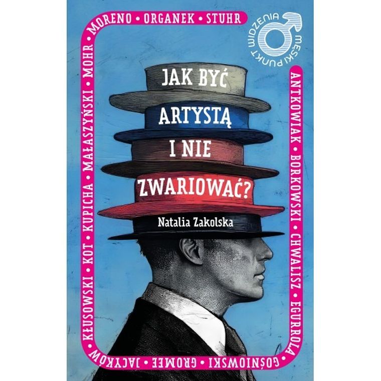 Męski punkt widzenia. Jak być artystą