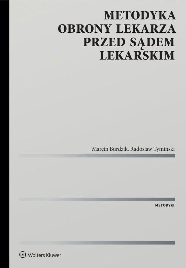 Metodyka obrony lekarza przed sądem lekarskim