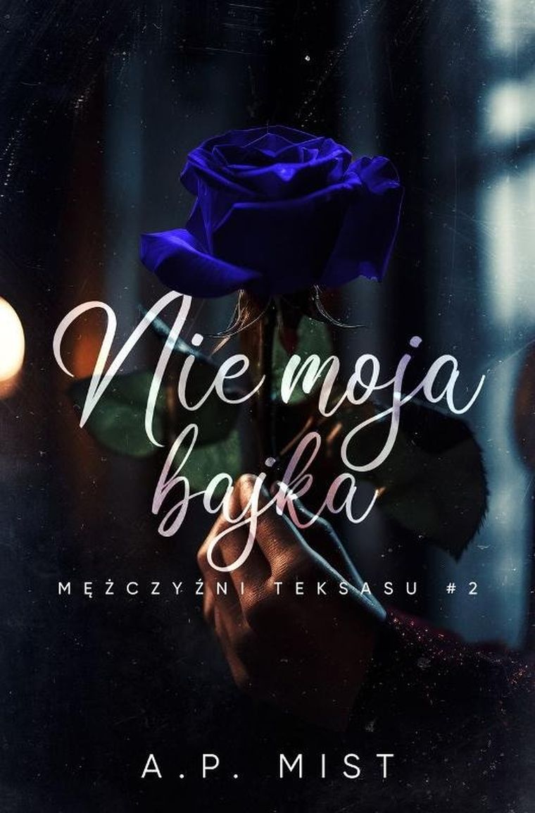 Mężczyźni Teksasu. Tom 2. Nie moja bajka