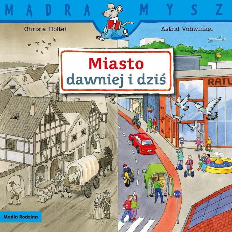 Miasto dawniej i dziś. Mądra mysz