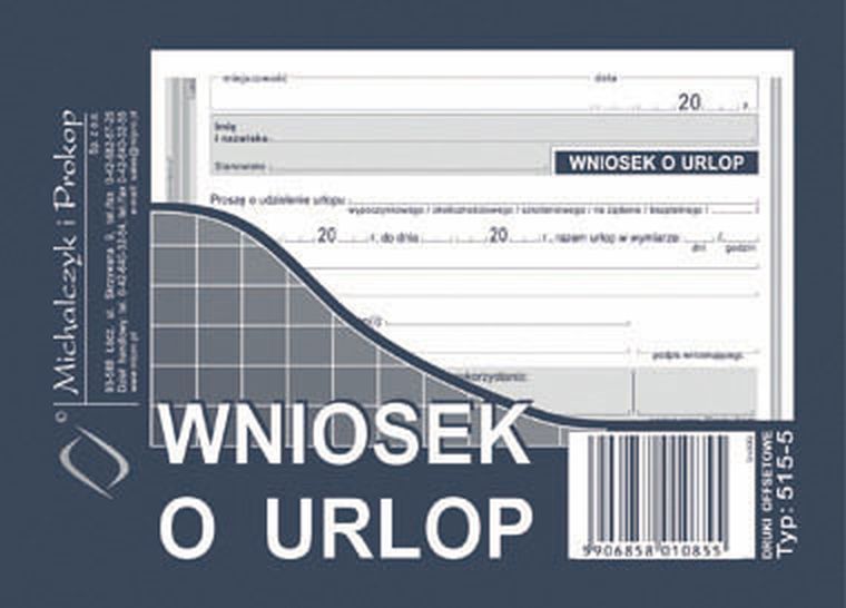 Michalczyk i Prokop Druki, wniosek o urlop A6