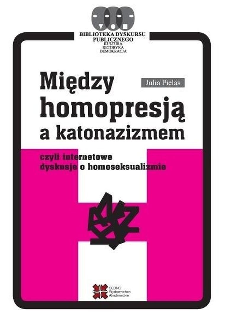 Między homopresją a katonazizmem