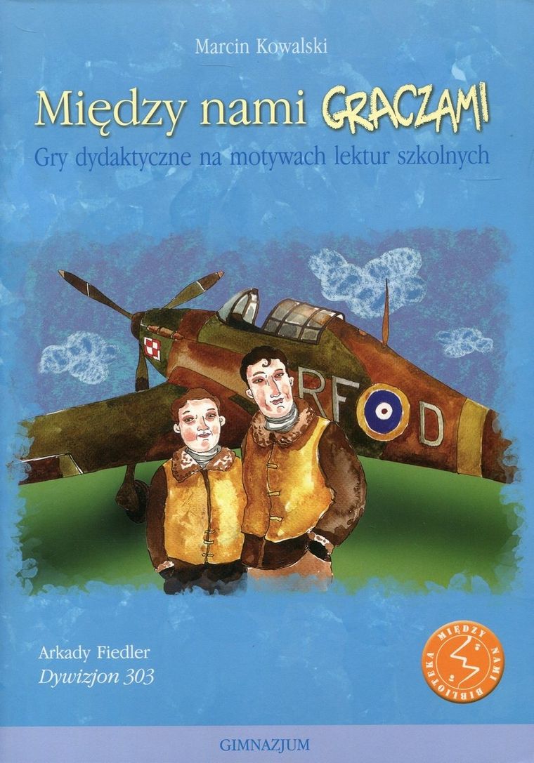 Między nami graczami. Dywizjon 303. Gry dydaktyczne na motywach lektur szkolnych