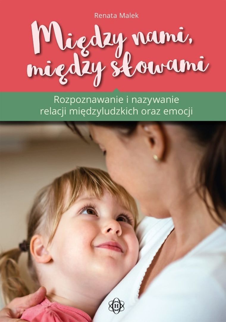 Między nami, między słowami. Rozpoznawanie i nazywanie relacji międzyludzkich i emocji