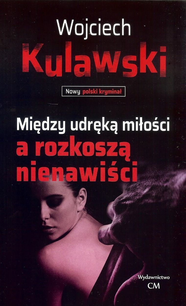 Między udręką miłości a rozkoszą nienawiści