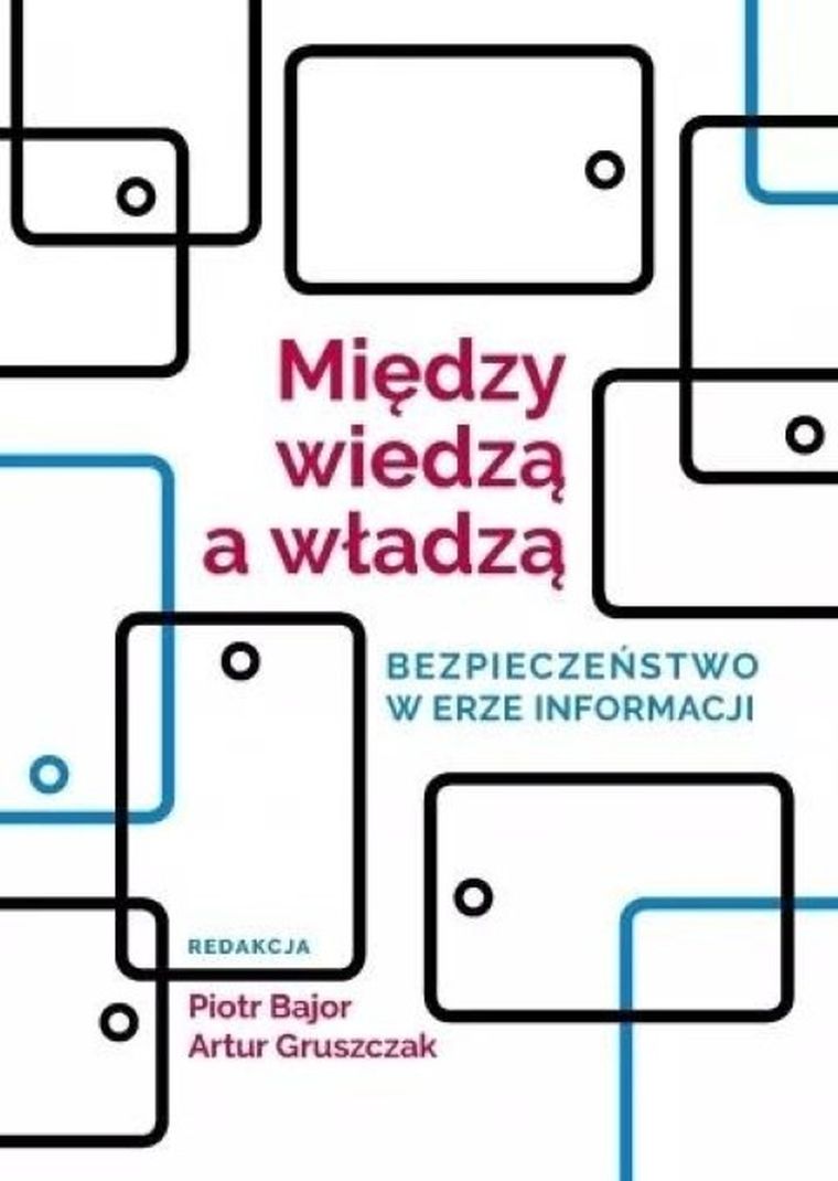 Między wiedzą a władzą. Bezpieczeństwo