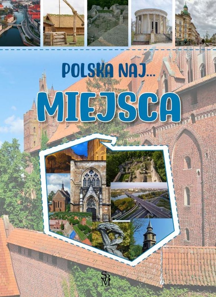 Miejsca. Polska NAJ…