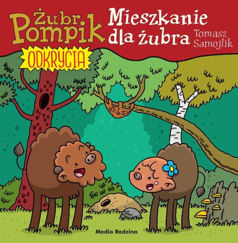 Mieszkanie dla żubra. Tom 12. Żubr Pompik. Odkrycia