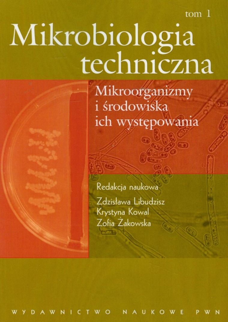 Mikrobiologia techniczna. Tom 1