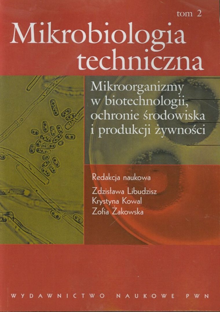 Mikrobiologia techniczna. Tom 2